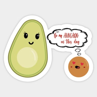 Be my Avocado on Valentine's Day Sticker